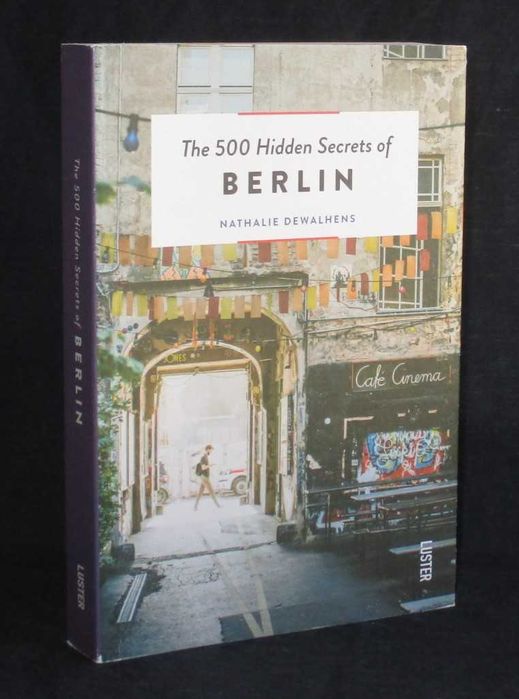 Livro The 500 Hidden Secrets of Berlin Nathalie Dewalhens