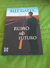 Bill Gates - Rumo ao futuro