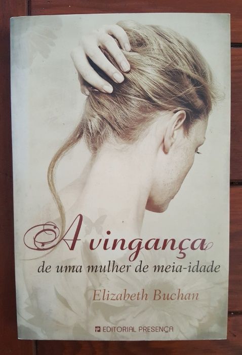 Elizabeth Buchan - A vingança de uma mulher de meia-idade