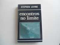 Encontros no Limite por Stephen Levine