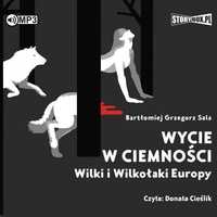 Wycie W Ciemności. Wilki I Wilkołaki.. Audiobook