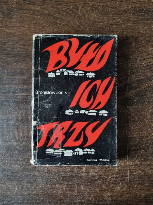 Było ich trzy Janik Wołyń