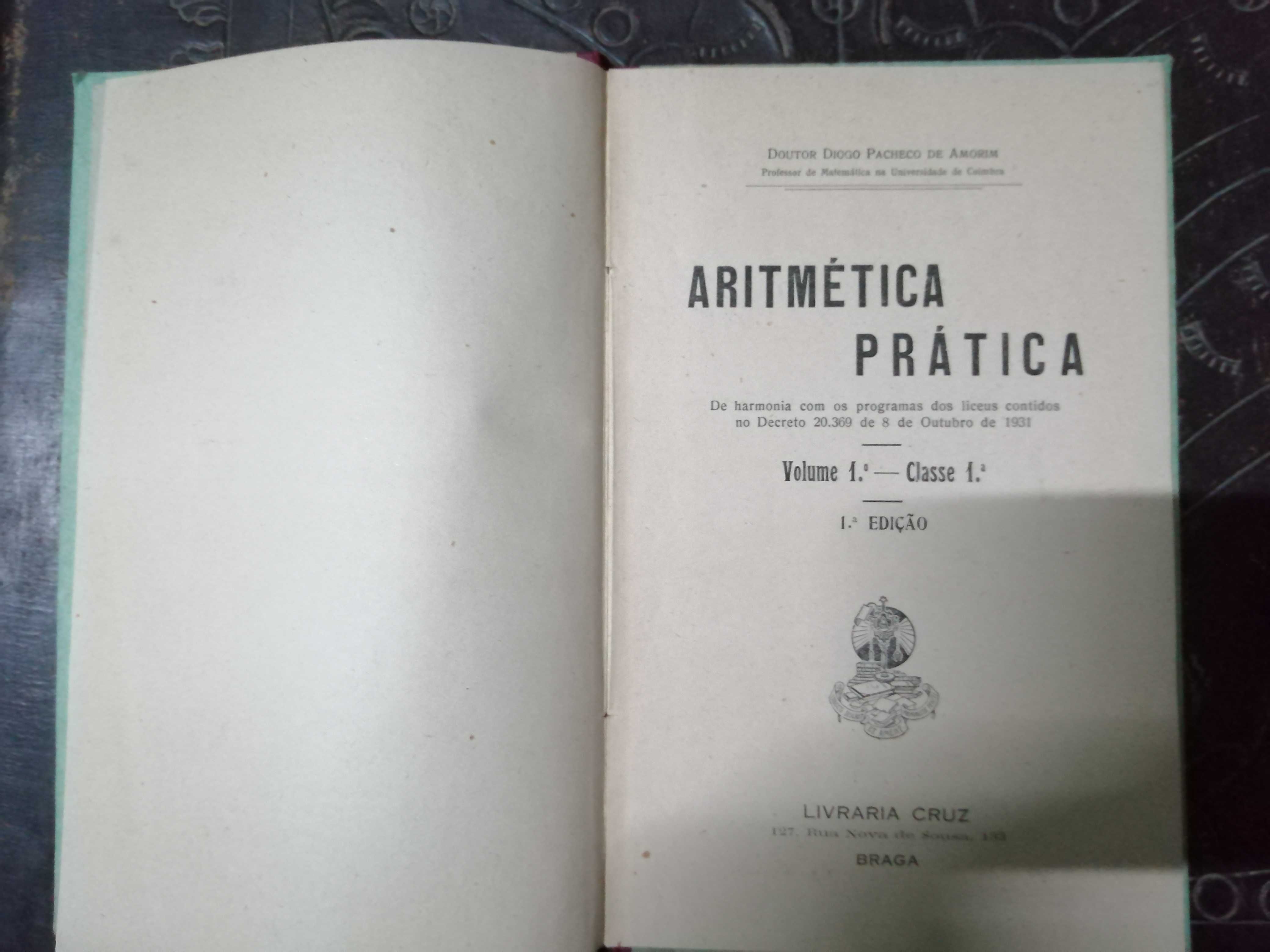 livro antigo . aritmetica pratica . 1 ediçao - diogo pacheco  Amorim,