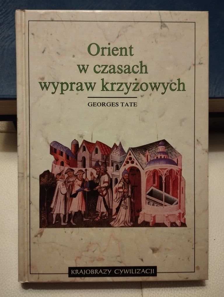 Tate orient w czasie wypraw krzyżowych