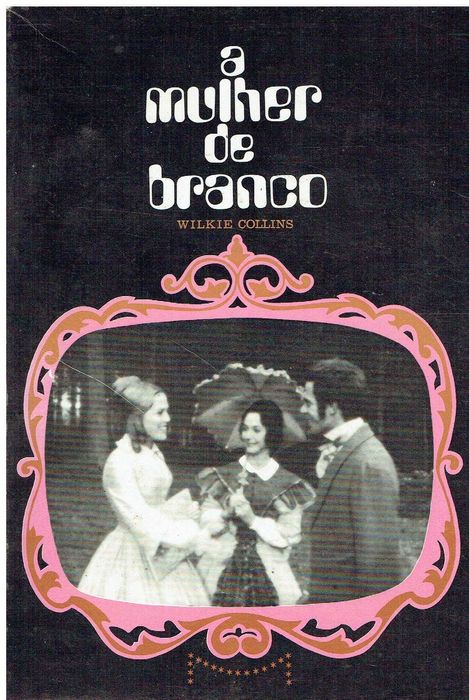 13774

A Mulher de Branco
de Wilkie Collins