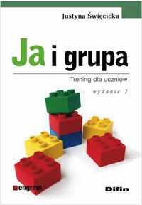 Ja i grupa. Trening dla uczniów - Justyna Święcicka