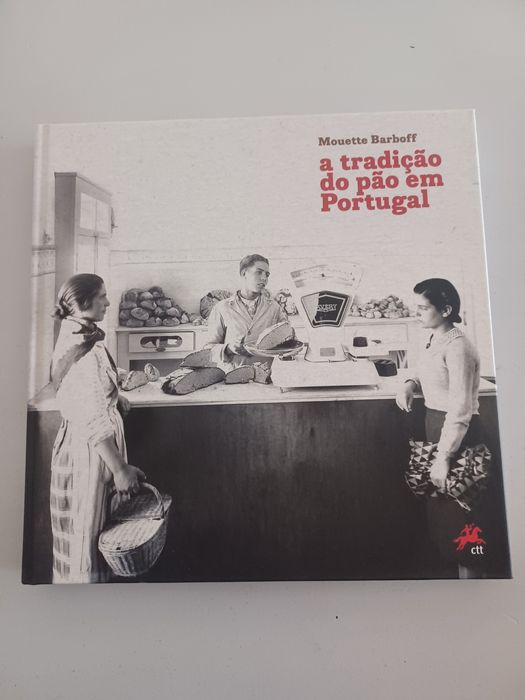 Livro CTT "A Tradição do Pão em Portugal "
