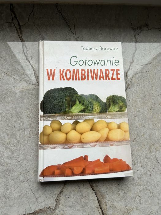 Gotowanie w kombiwarze Tadeusz Barowicz