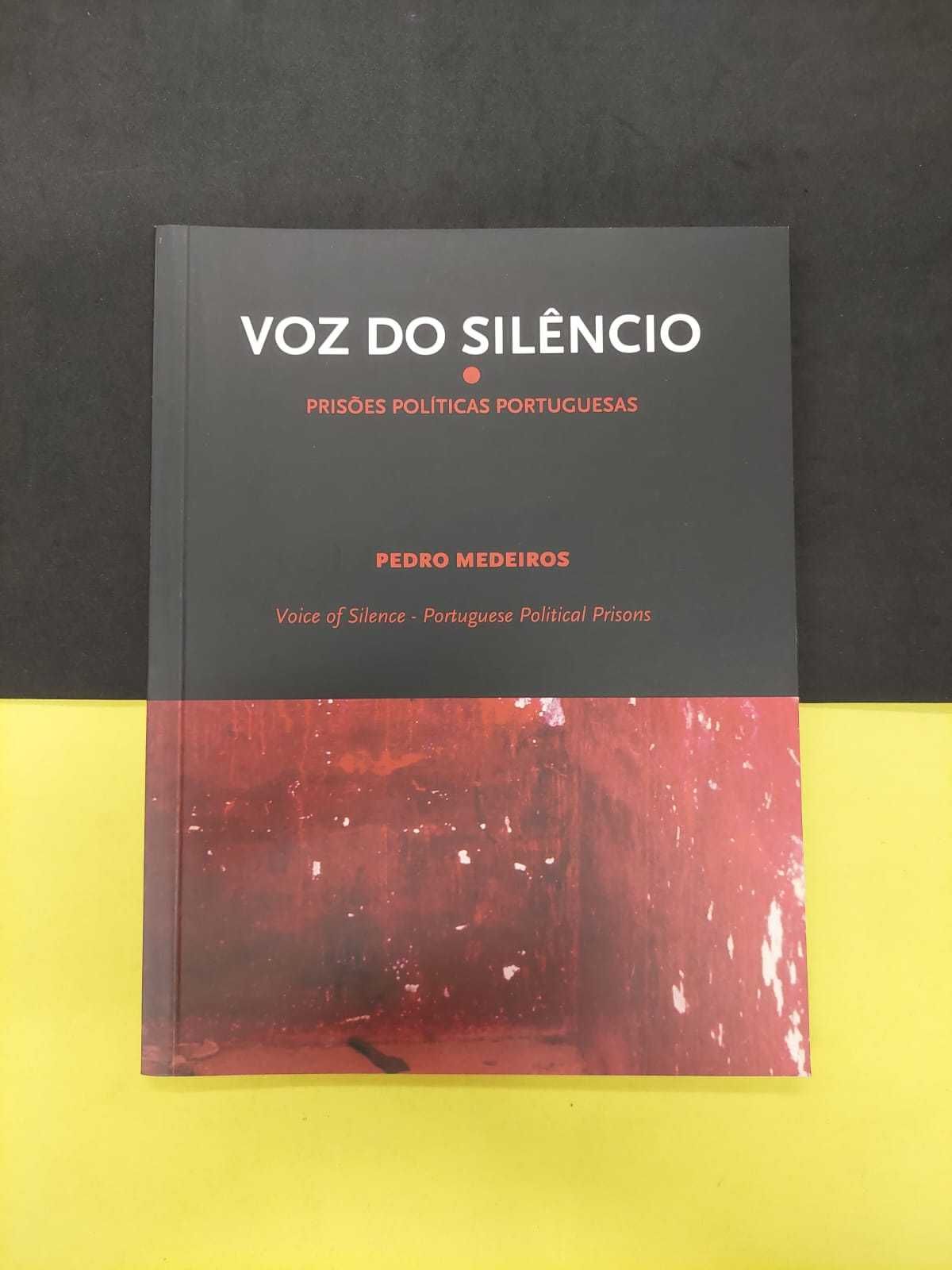 Pedro Medeiros - Voz do Silêncio. Prisões políticas portuguesas