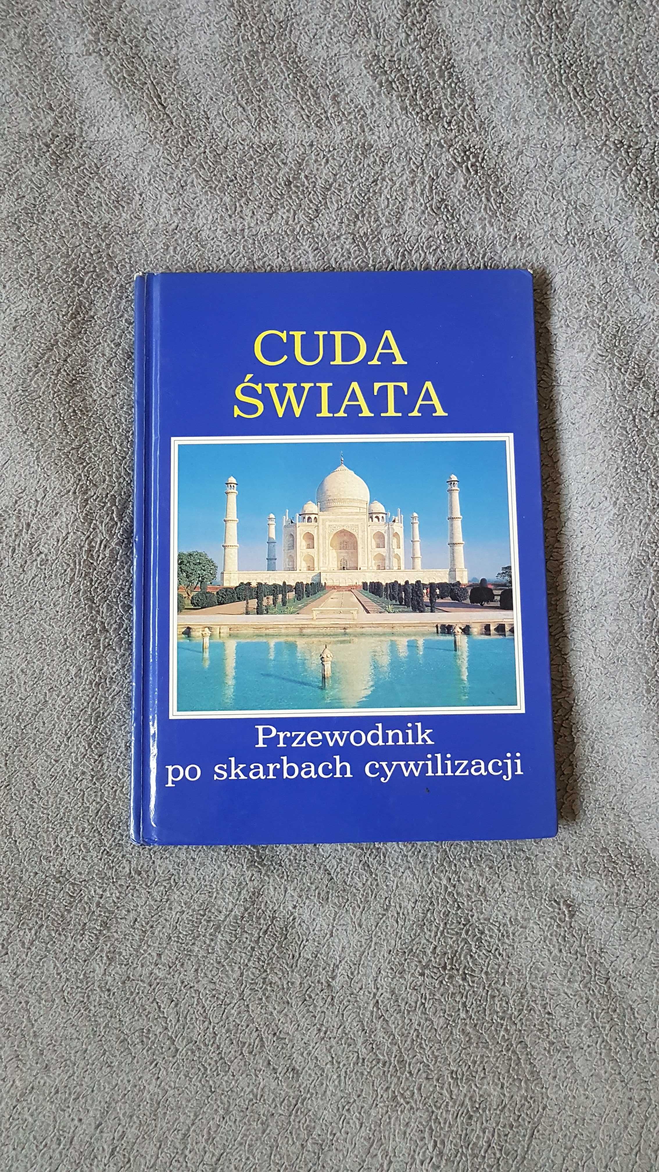 Książka "Cuda świata. Przewodnik po skarbach cywilizacji"