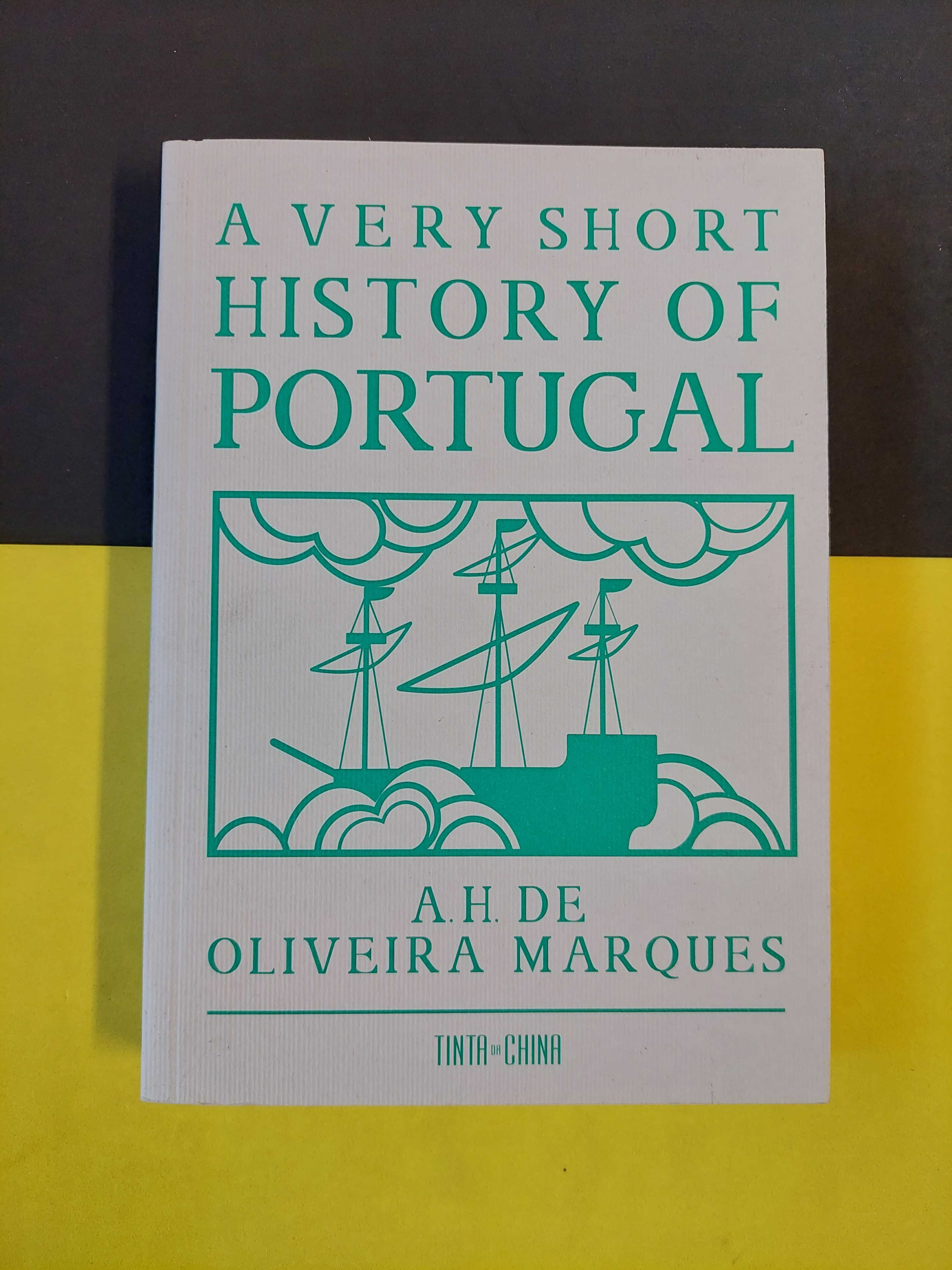 A.H. De Oliveira Marques - A very short history of Portugal