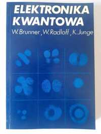 Elektronika kwantowa W. Brunner, W. Radloff, K. Junge