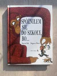 Książka „Spoźniłem się do szkoły, bo…” wyd. Dwie Siostry