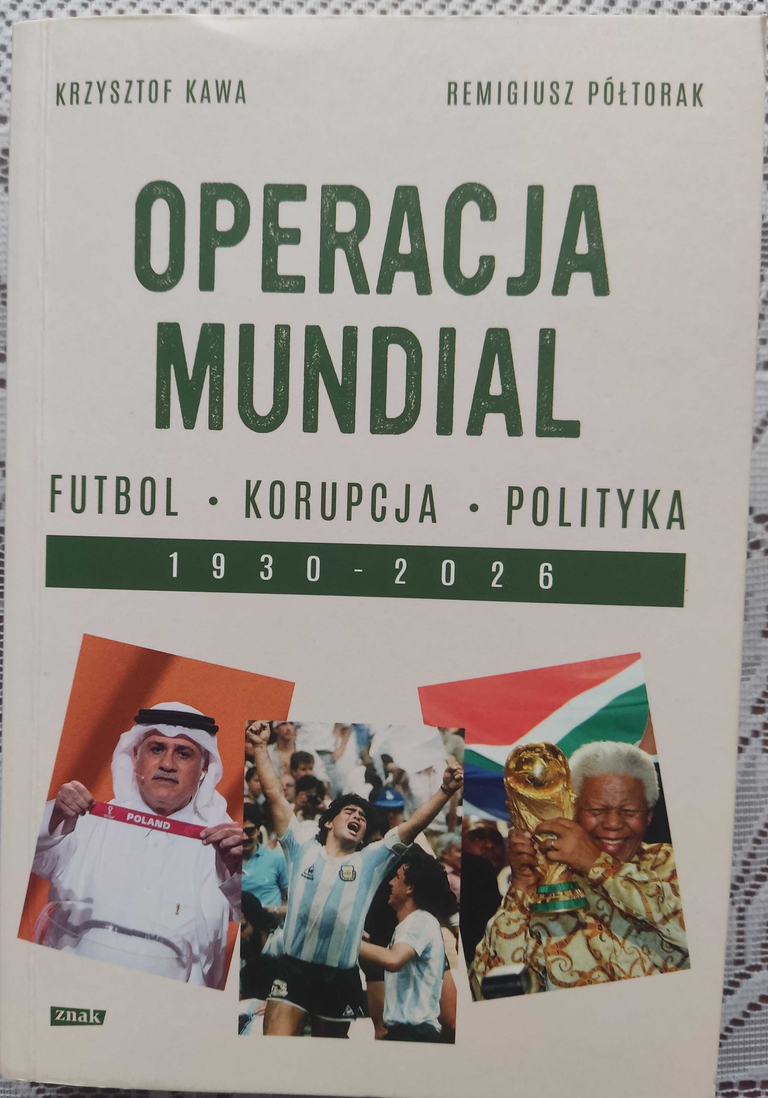 K.Kawa, R.Półtorak Operacja Mundial futbol-korupcja-polityka 1930/2026