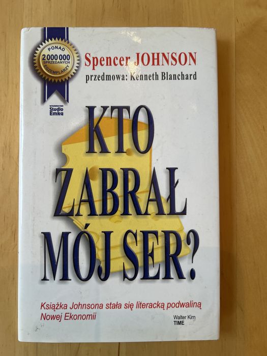 Kto zabrał mój ser Who moved my cheese Spencer Johnson
