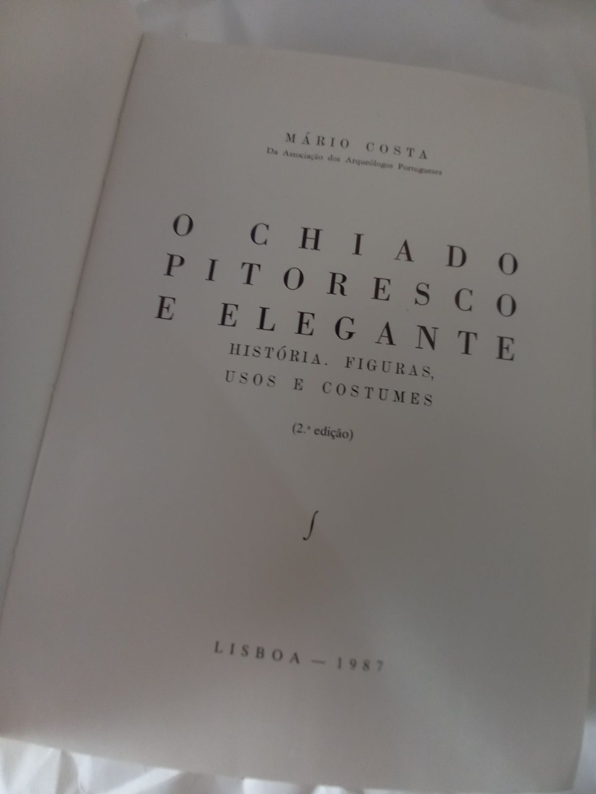 O Chiado Pitoresco e Elegante Mário Costa 2 edição como novo