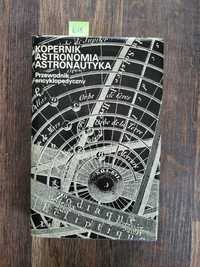 1618. "Kopernik, astronomia, astronautyka" Przewodnik encyklopedyczny