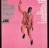 Wilson Pickett - "The Exciting Wilson Pickett" CD