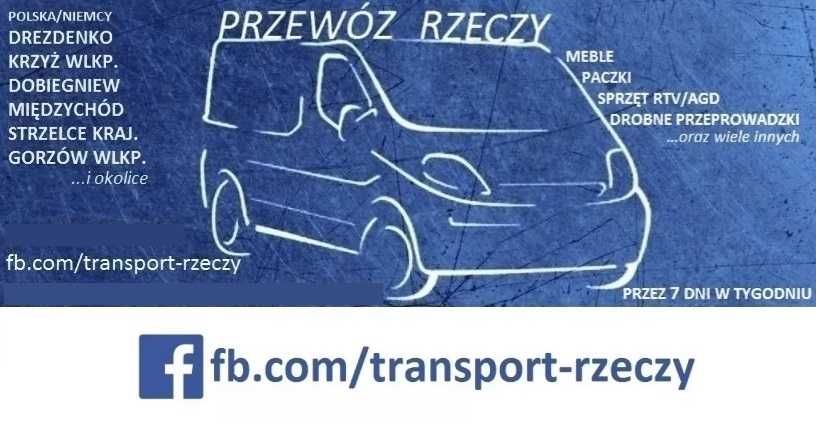 Przewóz rzeczy Przeprowadzki Transport RTV/AGD Meble Drezdenko okolice