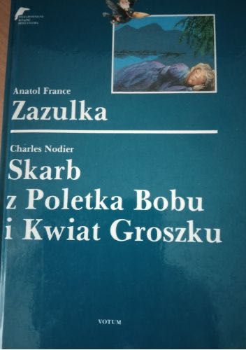 Zazulka. Skarb z Poletka Bobu i Kwiat Groszku
