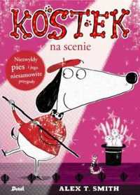 Kostek. Kostek na scenie - Alex T. Smith