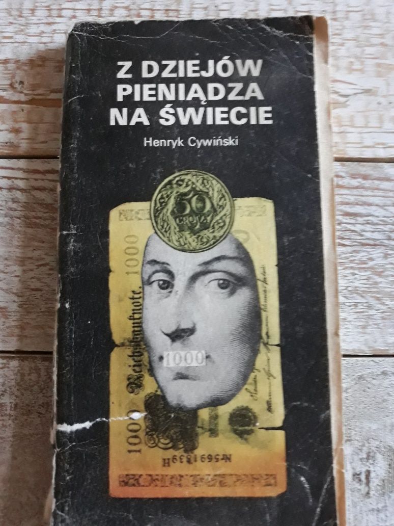 Z dziejów pieniądza na świecie. Henryk Cywiński