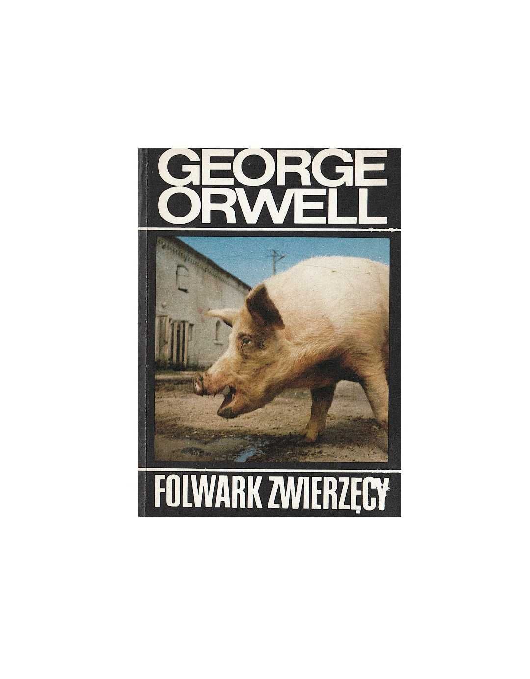 Folwark zwierzęcy - George Orwell