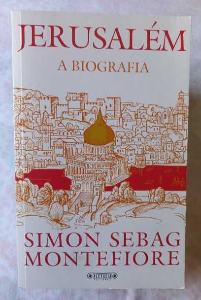 Jerusalém; A Biografia - Simon Sebag Montefiore