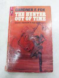 The hunter out of time. Gardner F. Fox