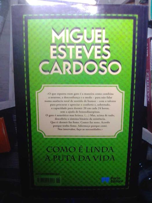 Como é linda a puta da vida, Miguel Esteves Cardoso