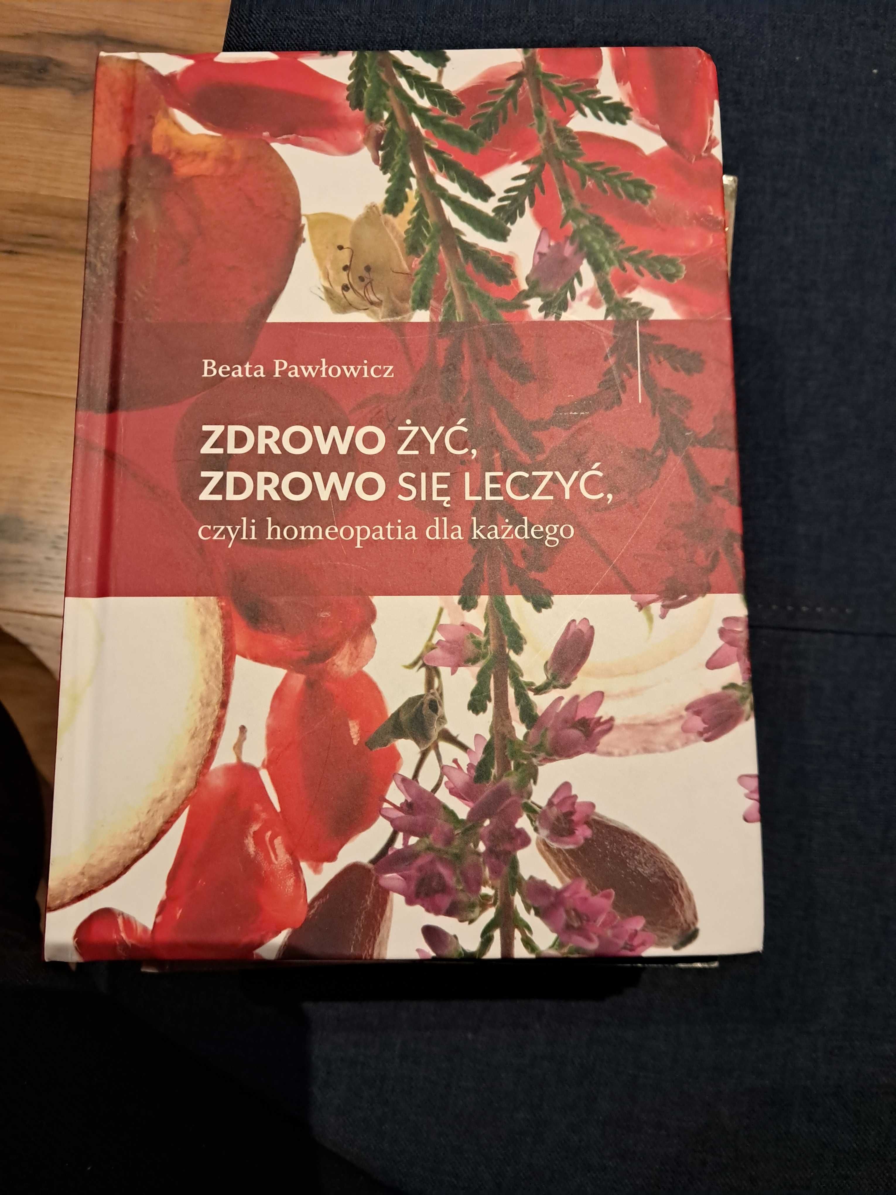 Homeopatia dla każdego Beata Pawlowicz