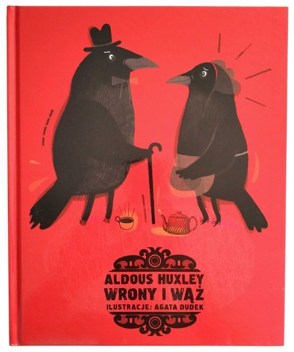 WRONY I WĄŻ, Aldous Huxley, ilustracje: Agata Dudek, HIT!