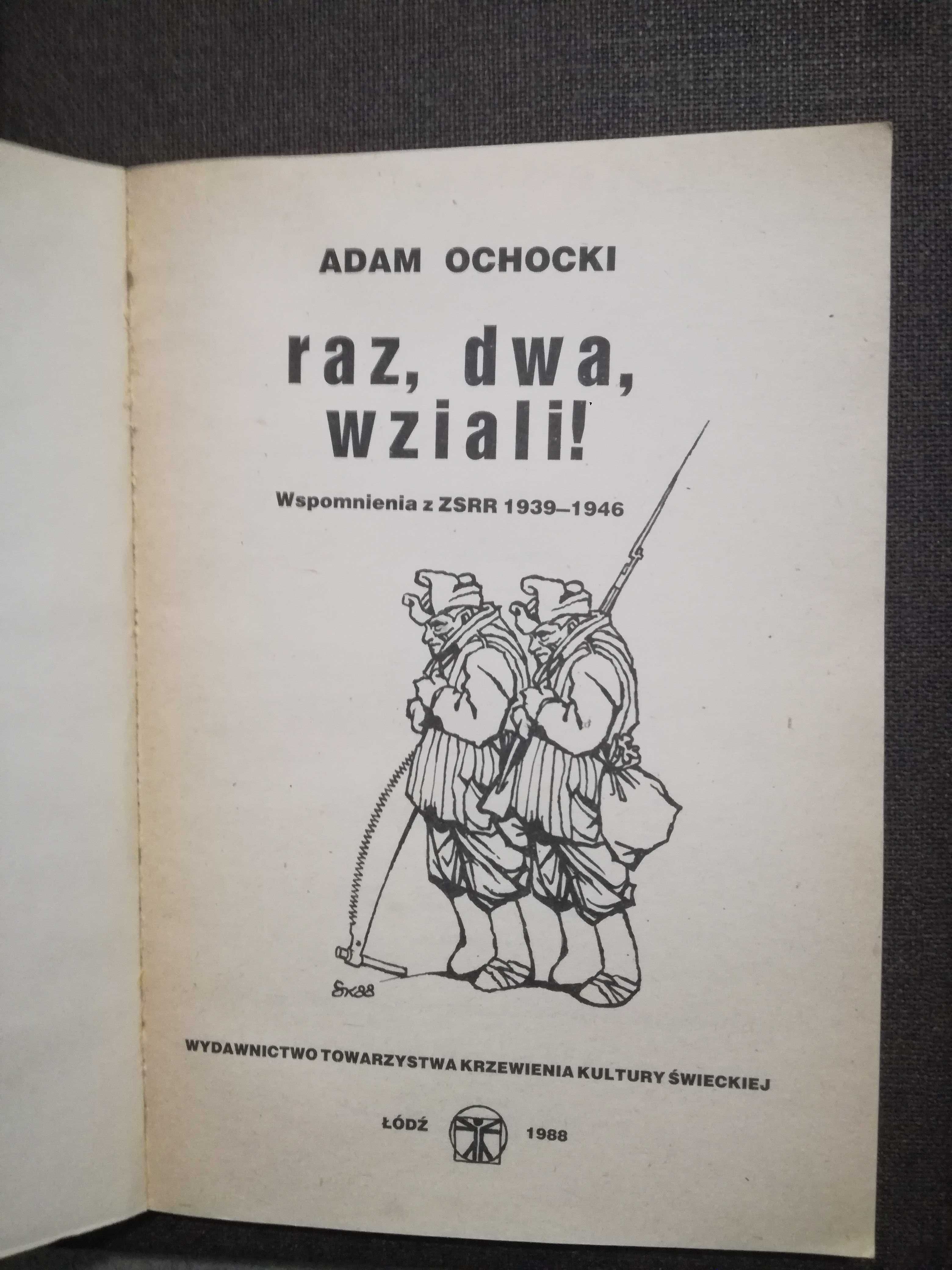 Adam Ochocki. Raz, dwa, wziali