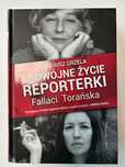 Podwójne życie reporterki, Fallaci Torańska.