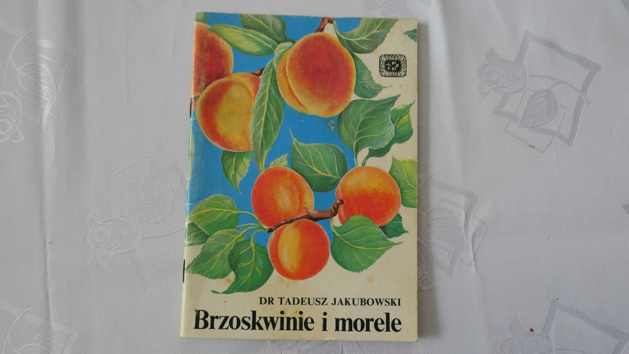 Brzoskwinie i morele Dr Tadeusz Jakubowski