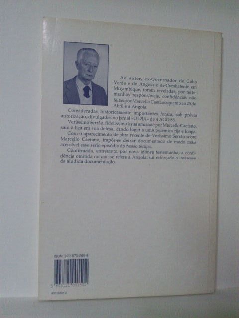 Marcello Caetano Angola e o 25 de Abril. Uma Polémica com Veríssimo Se