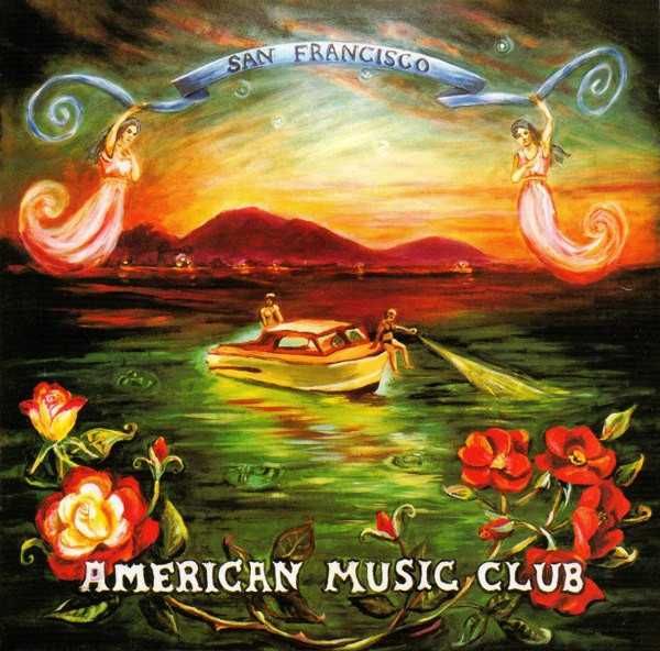 AMERICAN MUSIC CLUB   cd   San Francisco       indie rock super