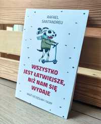 Wszystko jest łatwiejsze niż nam się wydaje