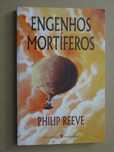 Engenhos Mortíferos de Philip Reeve - 1ª Edição