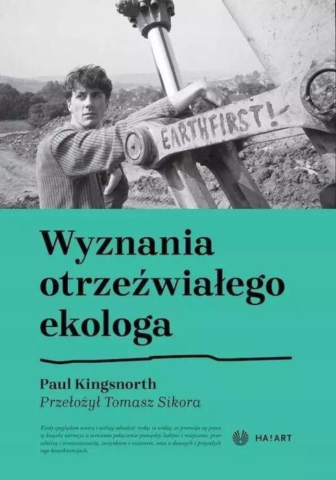Wyznania Otrzeźwiałego Ekologa Paul Kingsnorth Nowa