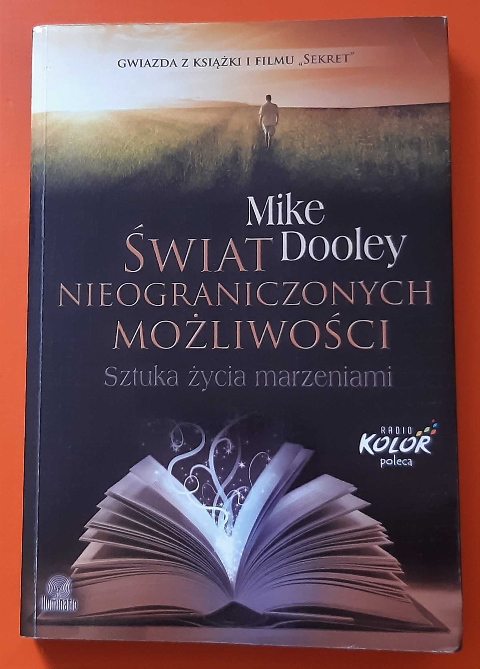 Mike Dooley "Świat nieograniczonych możliwości"