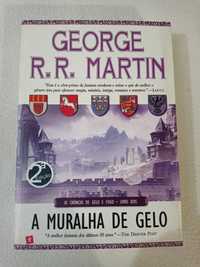 A muralha de gelo - as crónicas de gelo e fogo - livro 2