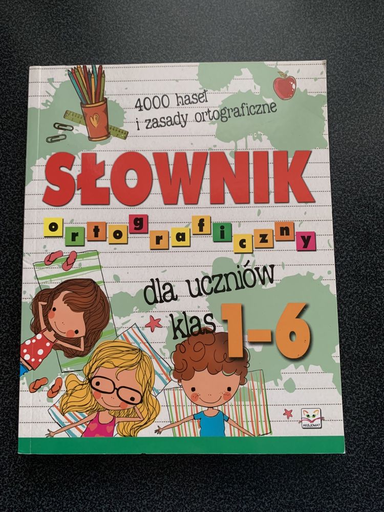 Słownik ortograficzny dla uczniow klas 1-6 SP