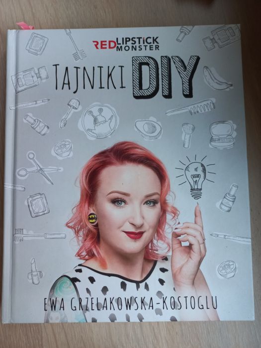 Tajniki DIY Ewa Grzelakowska - Kostoglu