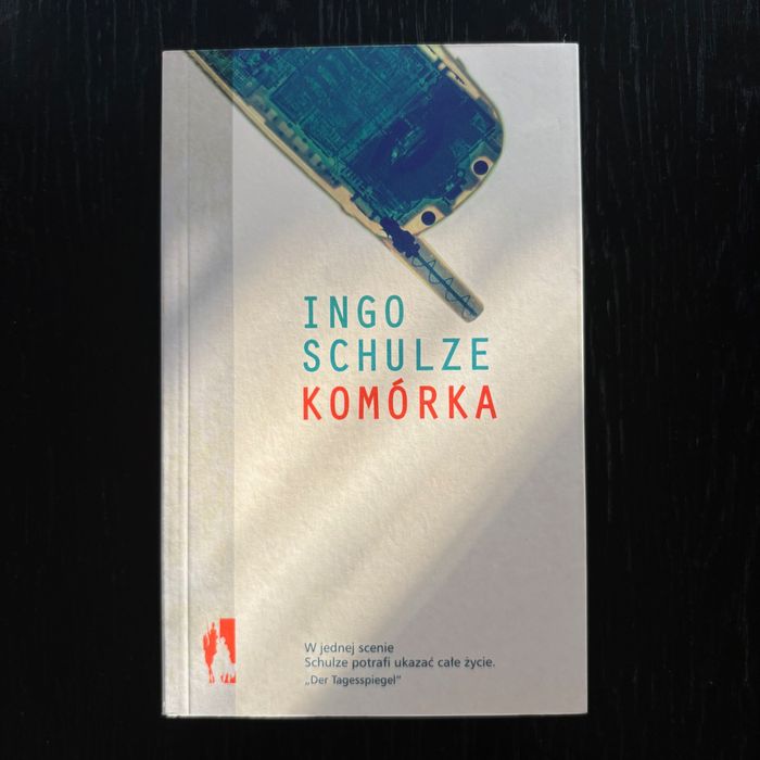 INGO SCHULZE - Komórka * literatura obyczajowa * stan jak nowa