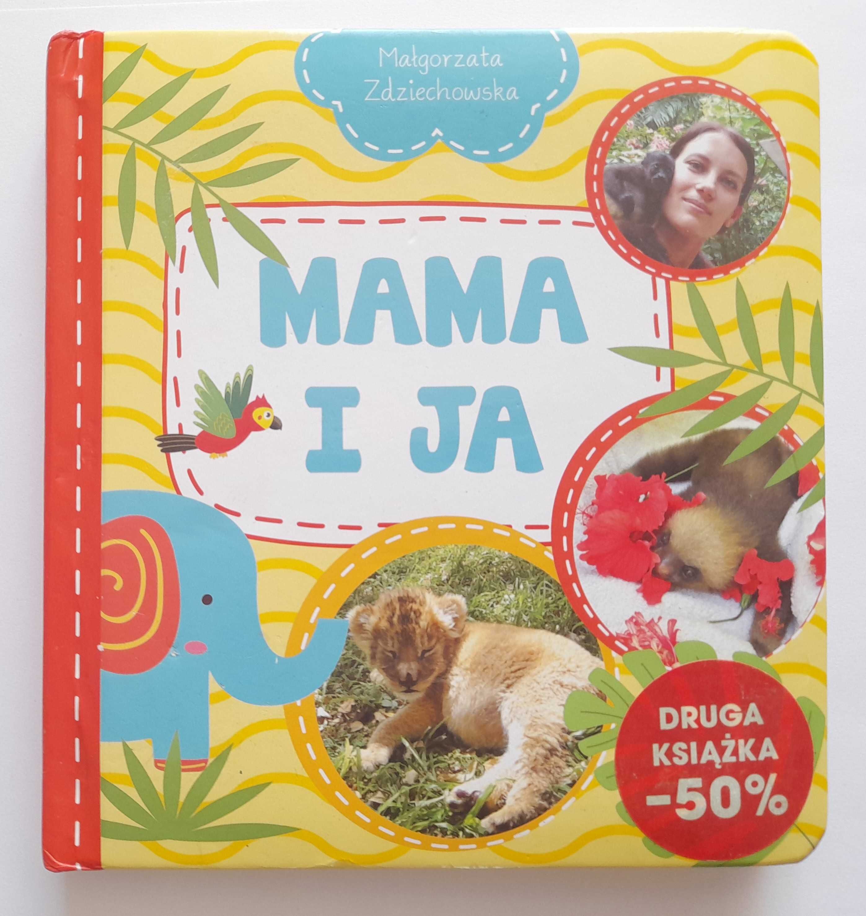 MAMA I JA Małgorzata Zdziechowska