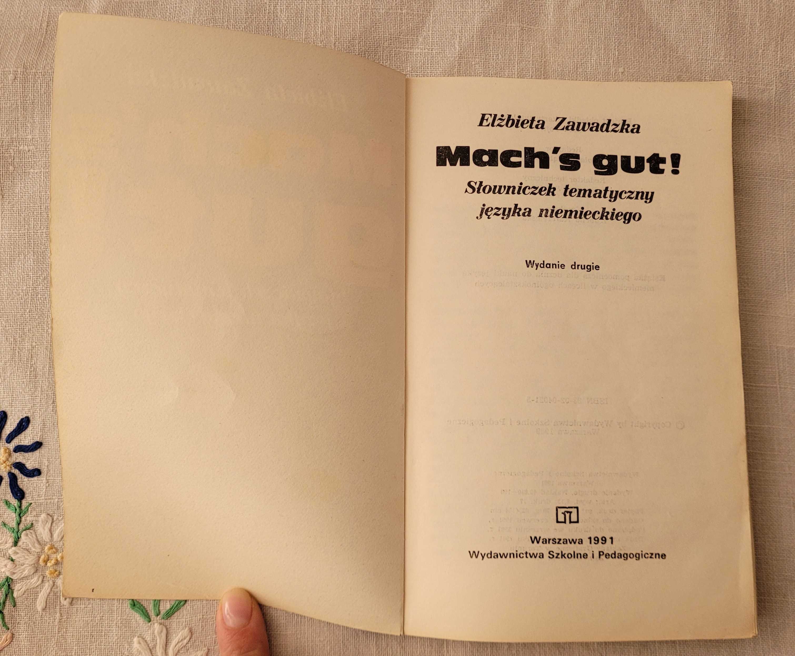 Mach's gut! Słowniczek tematyczny języka niemieckiego E. Zawadzka 1991