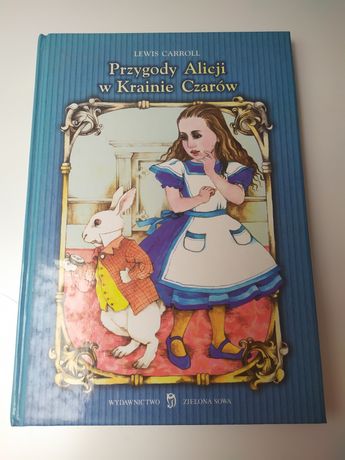 Przygody Alicji w Krainie Czarów Lewis Carroll