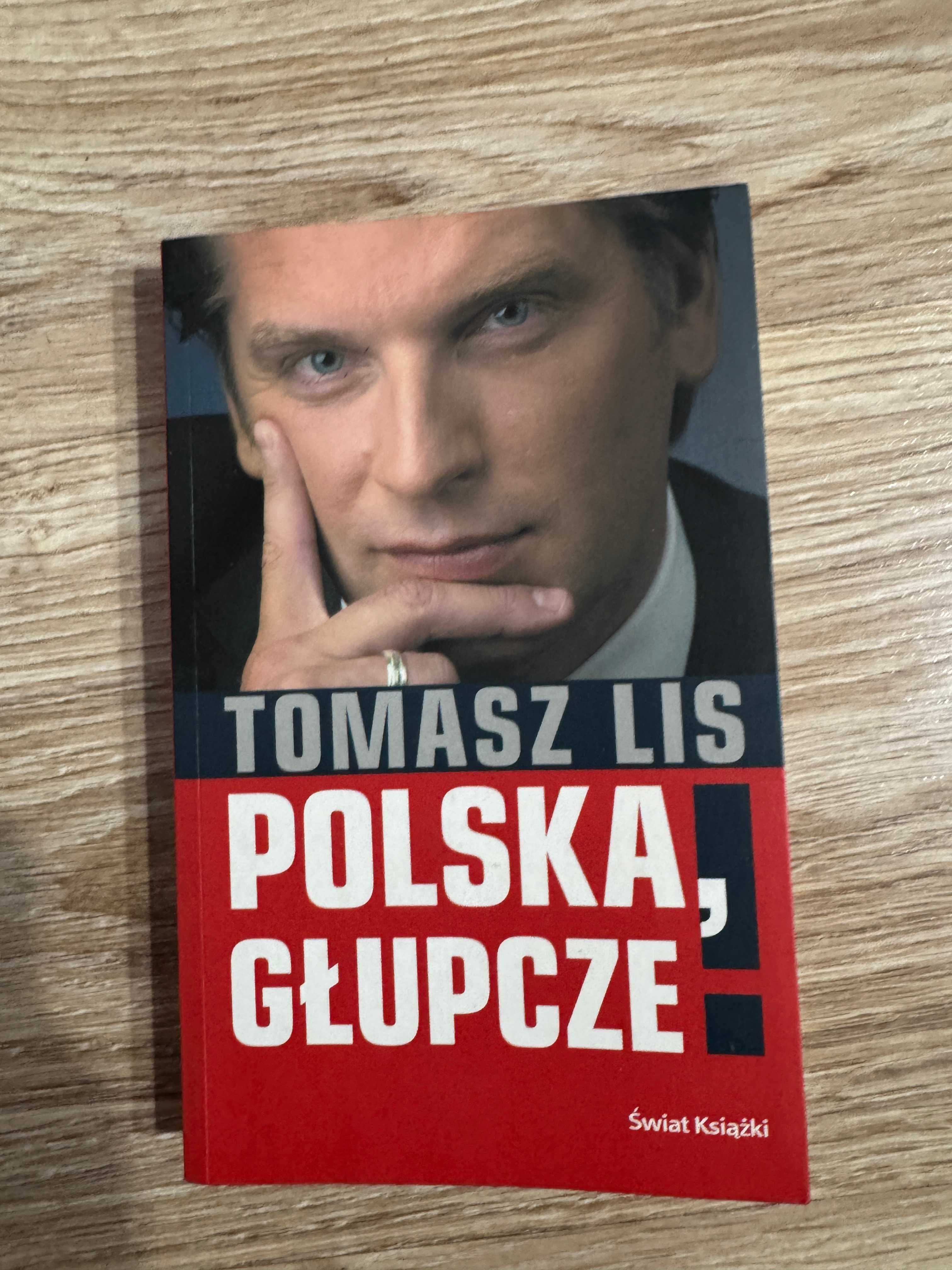Tomasz Lis - Polska Głupcze