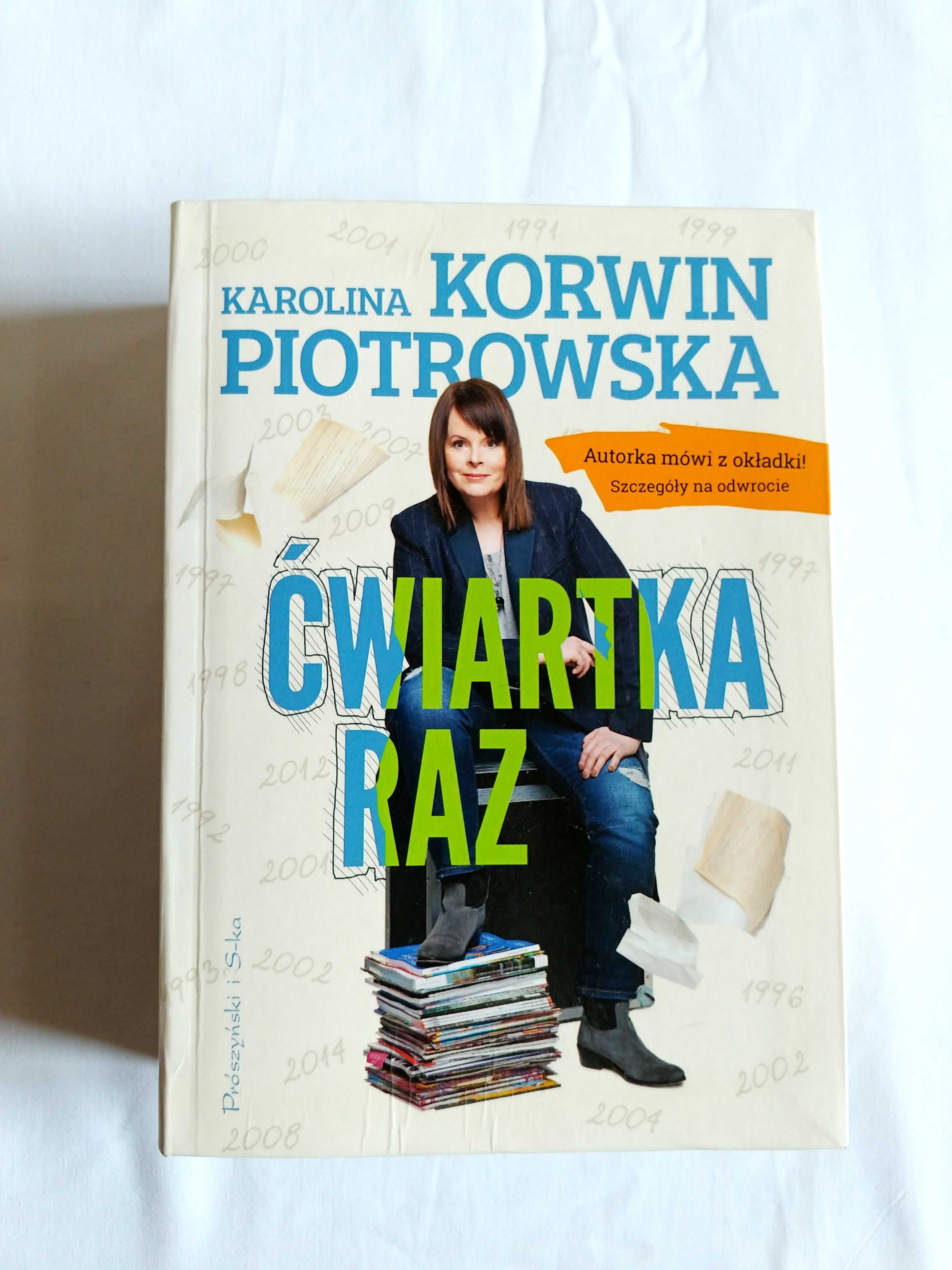 Ćwiartka raz - Karolina Korwin-Piotrowska (Prószyński i S-ka)